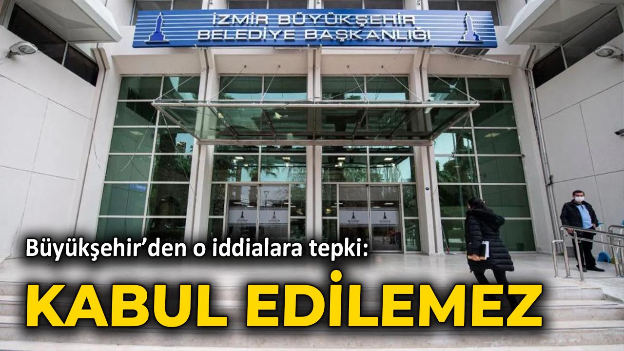 Büyükşehir'den o iddialara tepki: Kabul edilemez