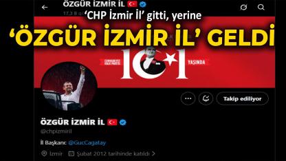 'CHP İzmir İl' gitti, yerine 'Özgür İzmir İl' geldi!