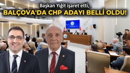 Başkan Yiğit işaret etti, Balçova'da CHP adayı belli oldu!