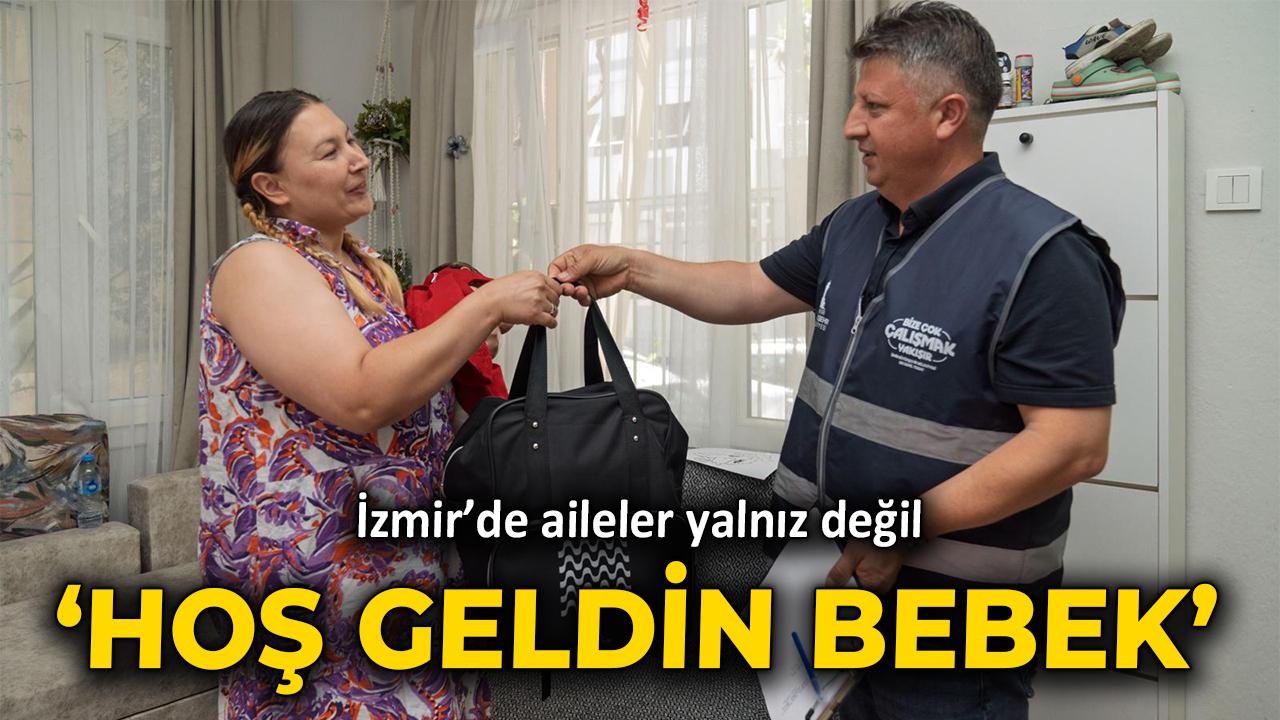 İzmir'de aileler yalnız değil: Hoş Geldin Bebek
